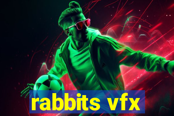 rabbits vfx