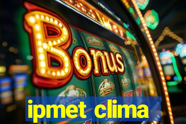 ipmet clima