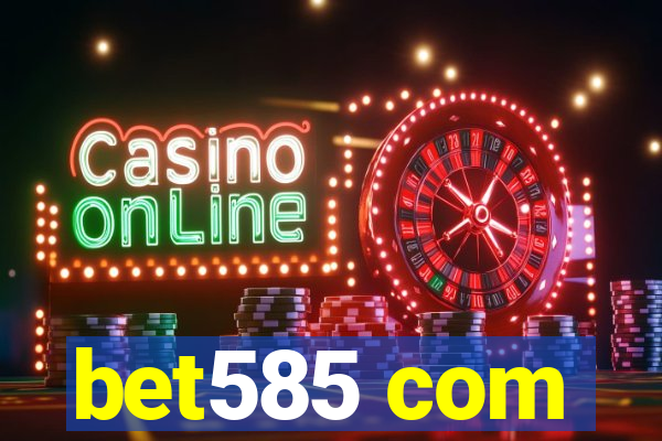 bet585 com