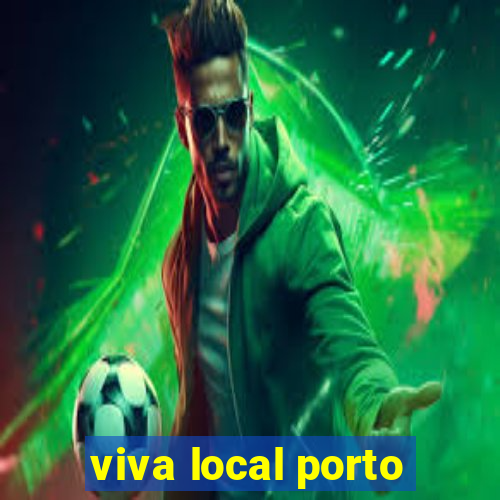 viva local porto