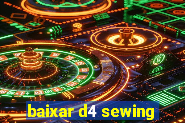 baixar d4 sewing