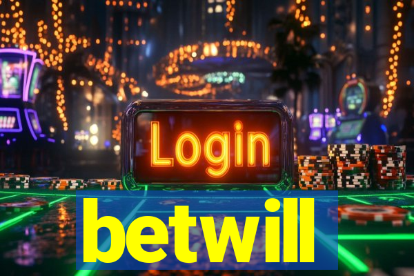 betwill