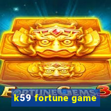 k59 fortune game