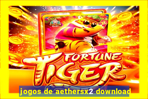 jogos de aethersx2 download