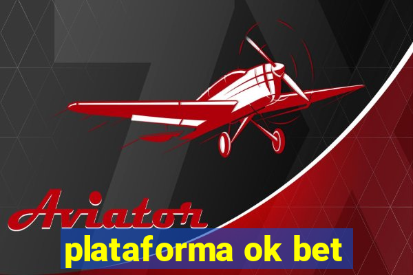 plataforma ok bet