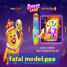 fatal model poa