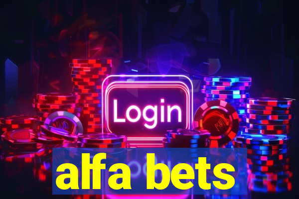 alfa bets