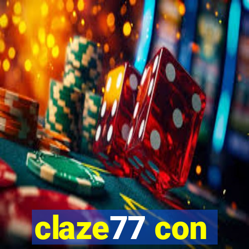 claze77 con