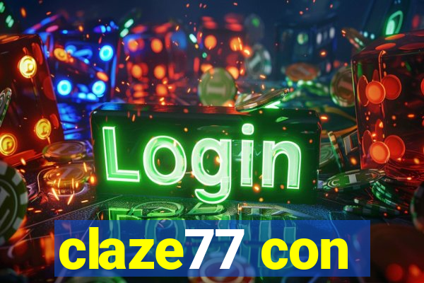 claze77 con