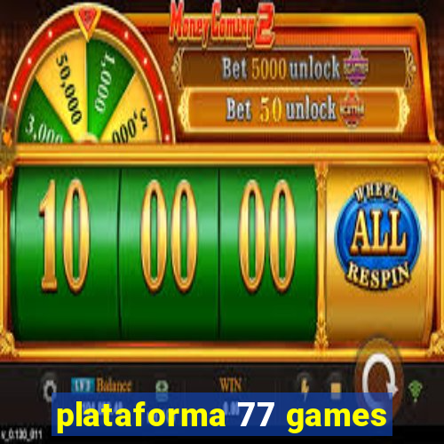 plataforma 77 games