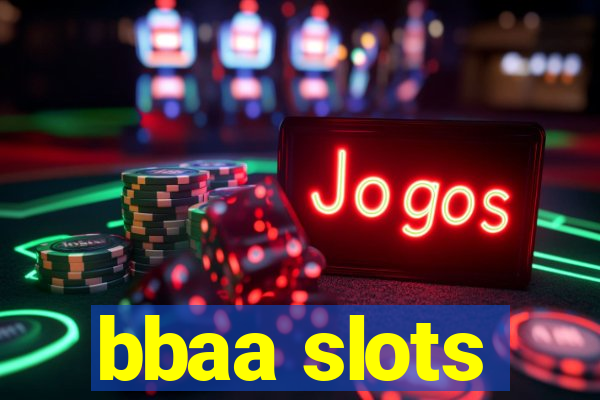 bbaa slots