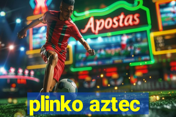 plinko aztec