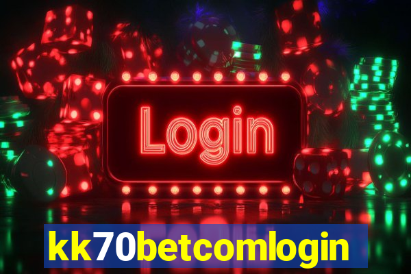 kk70betcomlogin