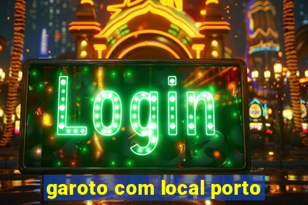 garoto com local porto