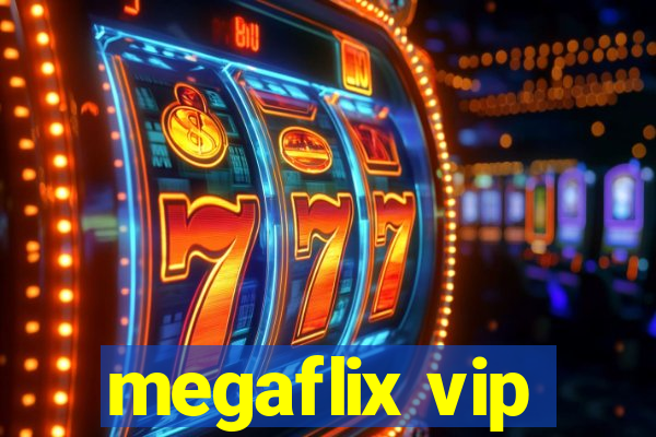 megaflix vip