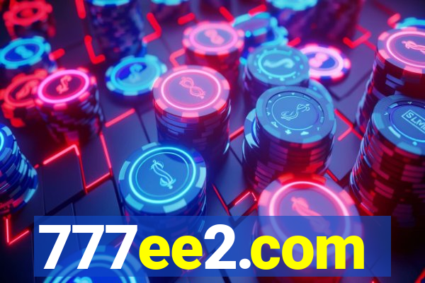 777ee2.com