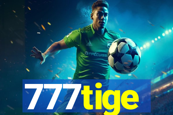 777tige