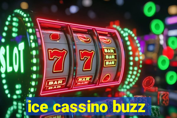 ice cassino buzz