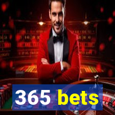 365 bets