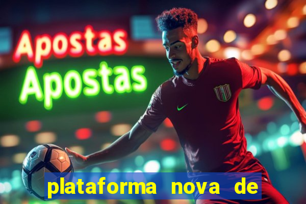 plataforma nova de jogo pagando