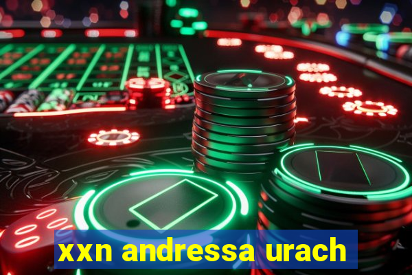 xxn andressa urach