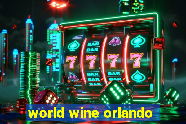 world wine orlando