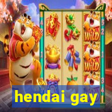 hendai gay