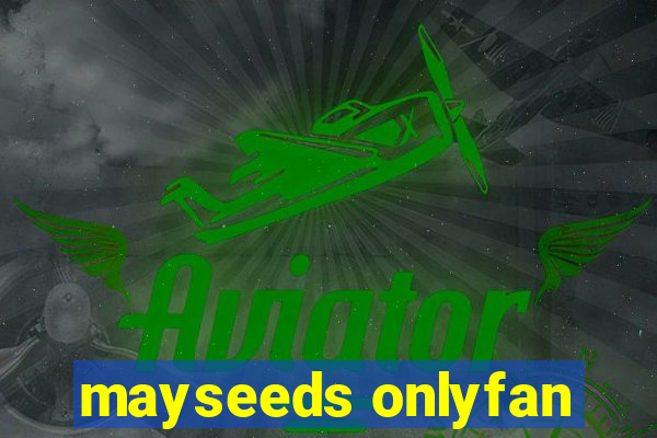 mayseeds onlyfan