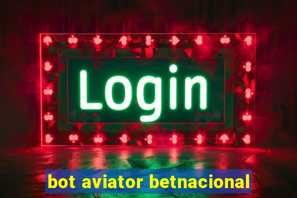 bot aviator betnacional