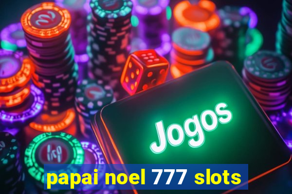 papai noel 777 slots