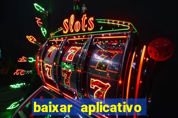 baixar aplicativo da estrela bet