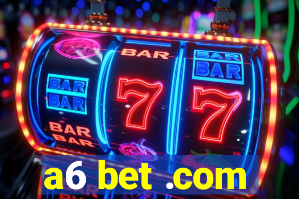 a6 bet .com