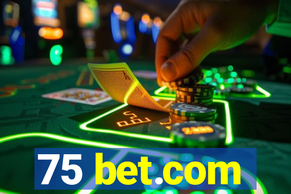 75 bet.com