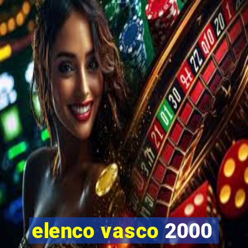 elenco vasco 2000