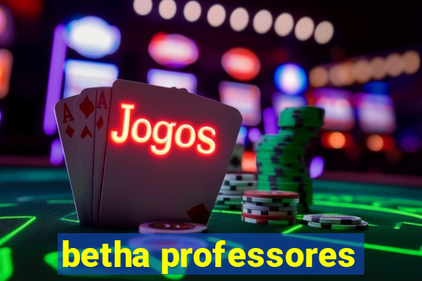 betha professores