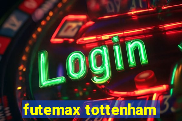 futemax tottenham