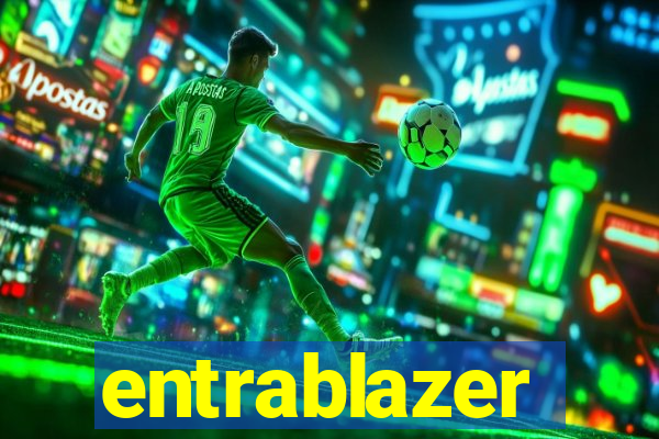 entrablazer