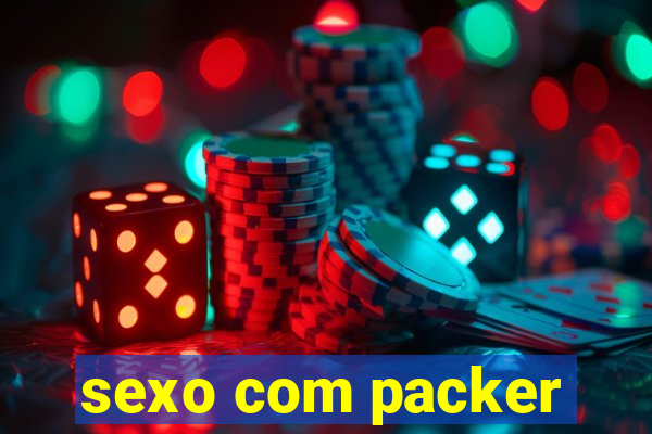 sexo com packer