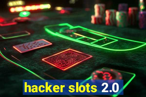 hacker slots 2.0