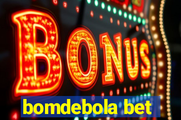 bomdebola bet