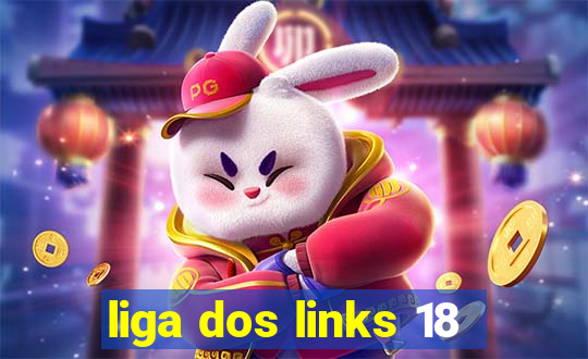 liga dos links 18