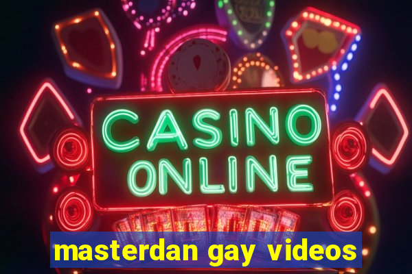 masterdan gay videos