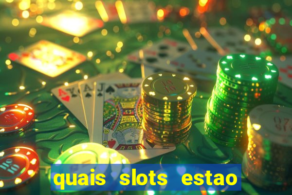 quais slots estao pagando agora