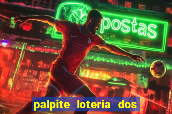 palpite loteria dos sonhos de hoje