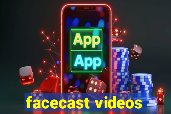 facecast videos