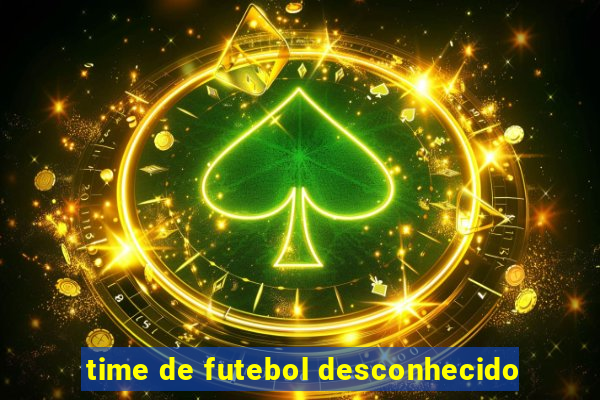 time de futebol desconhecido