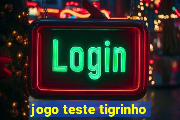 jogo teste tigrinho