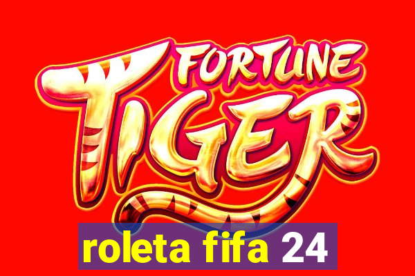 roleta fifa 24