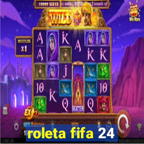 roleta fifa 24