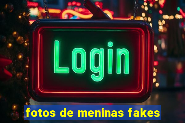 fotos de meninas fakes